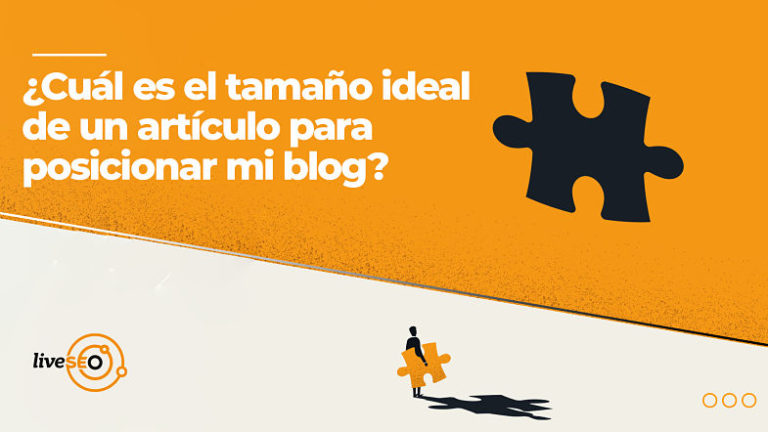 Cuál es el tamaño ideal de un artículo para posicionar mi blog